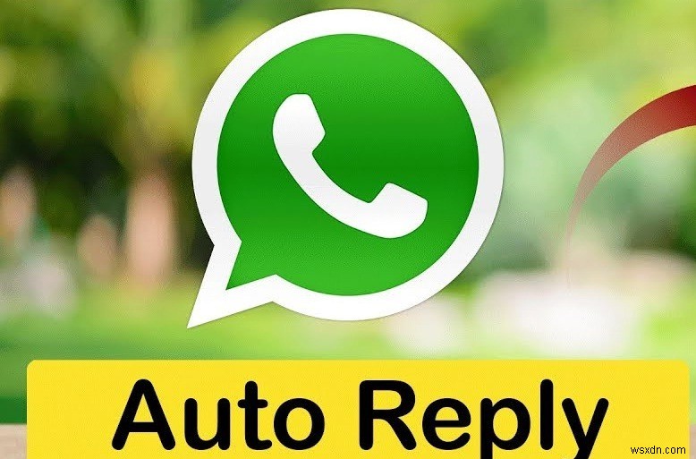 WhatsApp 비즈니스 자동 회신 모범 사례 2020 