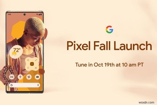 화요일에 Google의 Pixel 6 이벤트를 보는 방법 