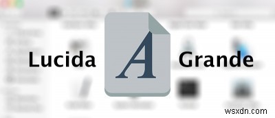 OS X El Capitan에서 기본 글꼴을 Lucida Grande로 변경하는 방법 