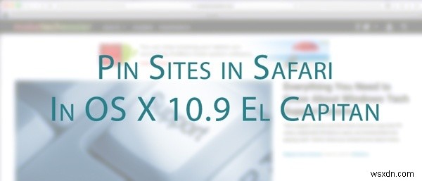 OS X El Capitan에서 Safari 브라우저에 사이트를 고정하는 방법 