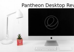 판테온(Pantheon) 데스크톱 리뷰: macOS의 아름다운 대안