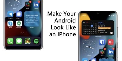 Android를 iPhone처럼 보이게 하는 방법 