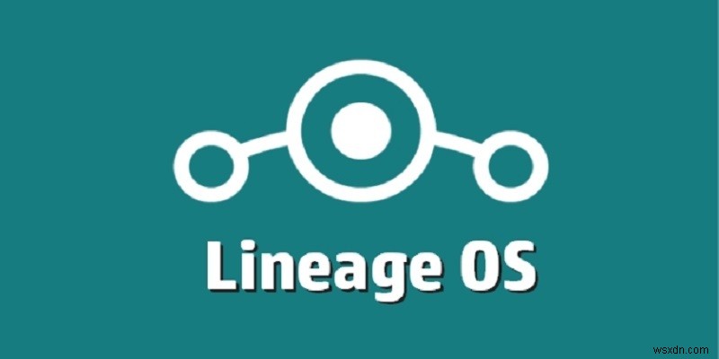 LineageOS에 대해 알아야 할 모든 것 