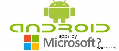 Microsoft의 Android 앱:좋은 점, 그렇지 않은 점, 그리고 그 이유는 무엇입니까? 