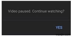 YouTube의  동영상이 일시 중지되었습니다. 계속 시청하시겠습니까?” 즉각적인 