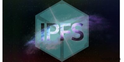IPFS(Interplanetary File System)가 웹을 분산화하는 방법