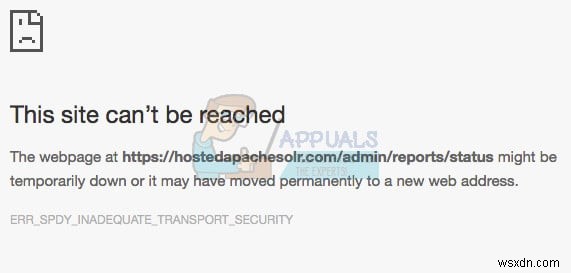 수정:ERR_SPDY_INADEQUATE_TRANSPORT_SECURITY 