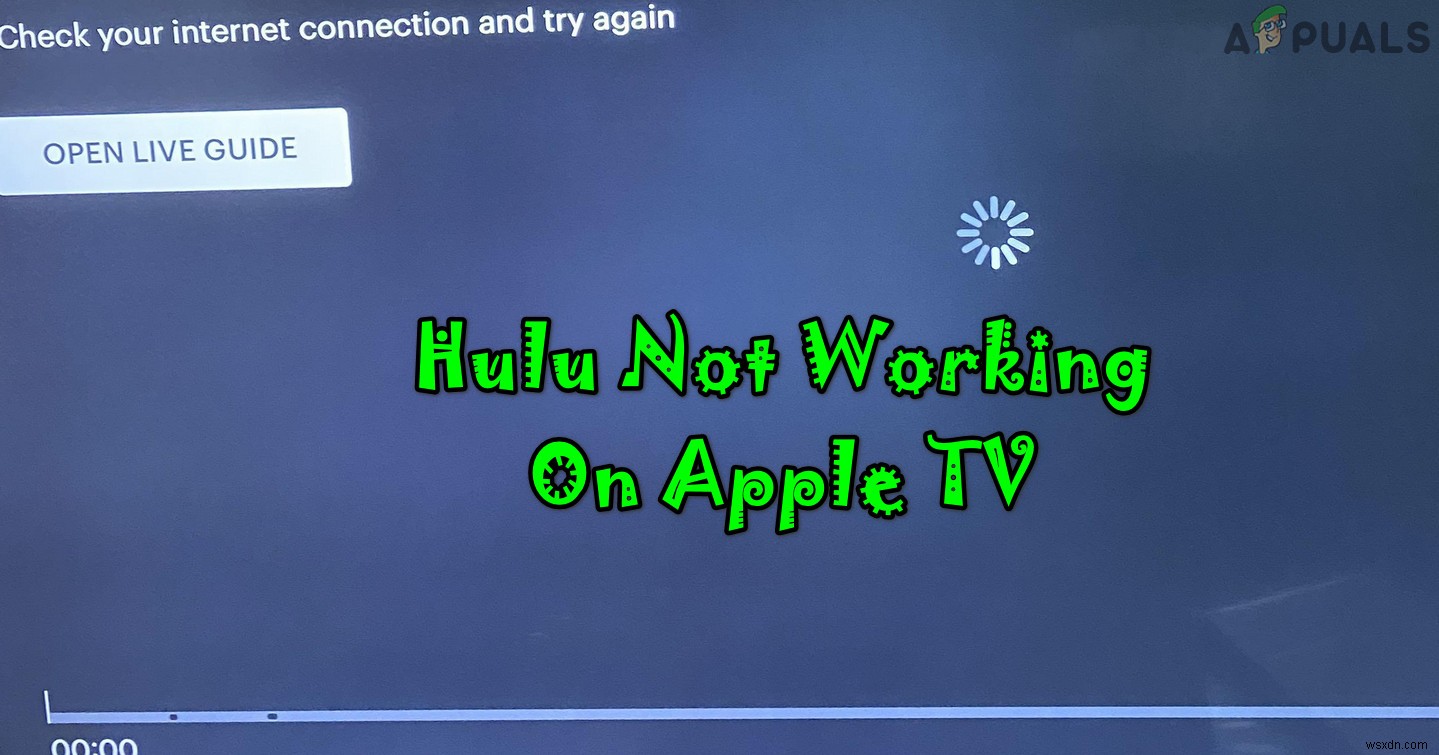 Hulu가 Apple TV에서 작동하지 않습니까? 이 수정 사항을 시도하십시오 