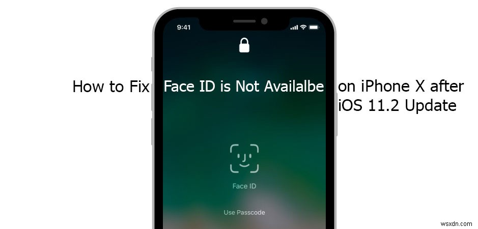iOS 11.2 업데이트 후 iPhone X에서 Face ID를 수정하는 방법을 사용할 수 없음 