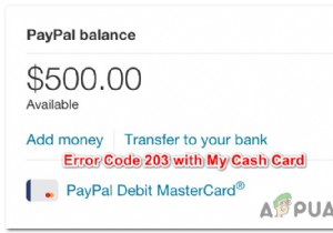 PayPal로 내 현금 오류 코드 203을 수정하는 방법 
