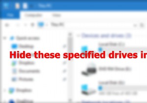 Windows 10의 파일 탐색기에서 특정 드라이브를 숨기는 방법은 무엇입니까? 