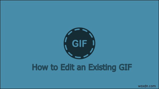 기존 GIF를 편집하는 방법? 