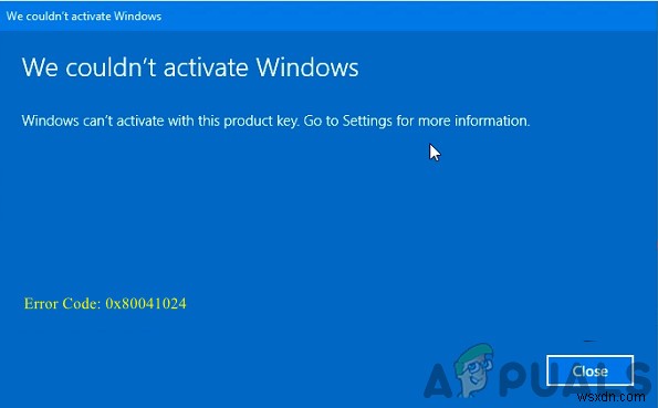 수정:Windows 10 활성화 오류 0x80041024 