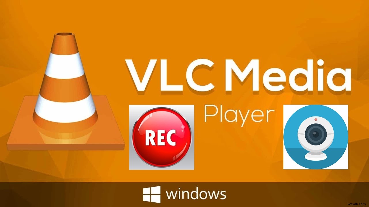 VLC 미디어 플레이어로 웹캠을 녹화하는 방법은 무엇입니까?