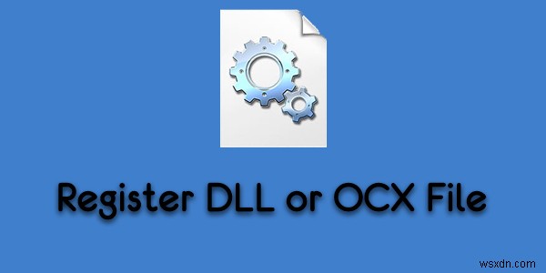 명령 프롬프트를 통해 Windows 10에서 DLL 또는 OCX 파일을 등록하는 방법 