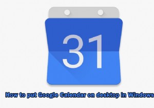 Windows 10의 데스크톱에 Google 캘린더를 설치하는 방법은 무엇입니까? 