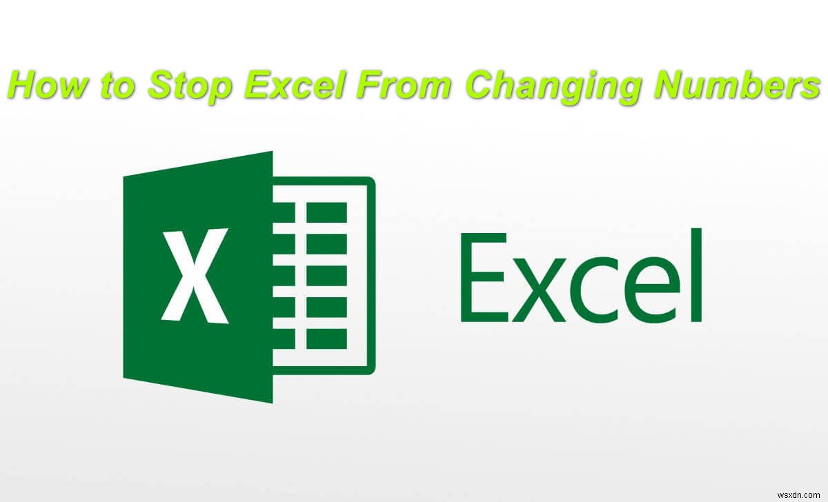Excel에서 숫자 변경을 중지하는 방법? 
