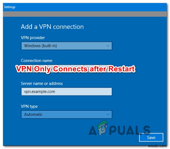 다시 시작한 후에만 Windows VPN 연결을 수정하는 방법 