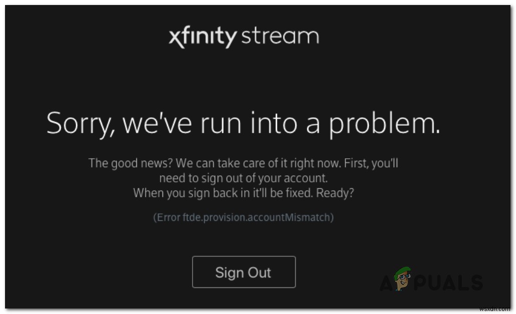 수정:Xfinity Stream의  오류 ftde.provision.accountmismatch  