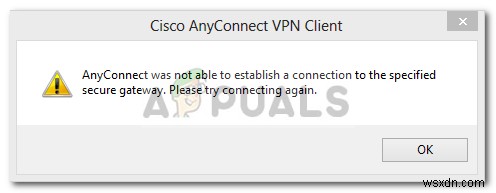 수정:AnyConnect가 지정된 보안 게이트웨이에 대한 연결을 설정할 수 없음 