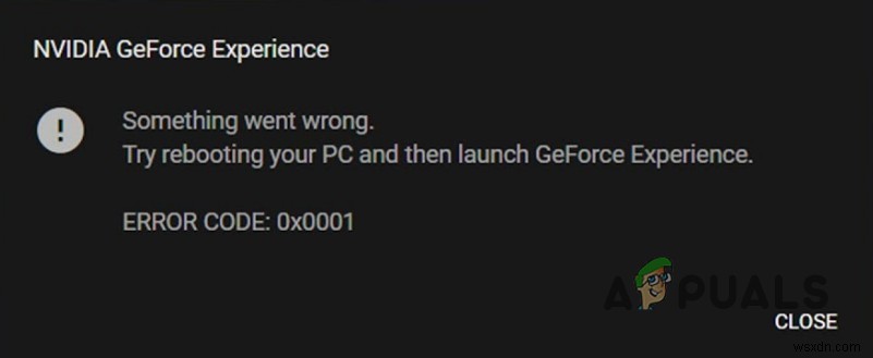 Windows에서 GeForce Experience 오류 코드 0x0001을 수정하는 방법은 무엇입니까? 