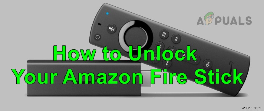 Amazon Fire Stick의 잠금을 해제하는 방법은 무엇입니까? 