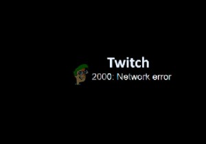 Twitch 네트워크 오류 2000을 수정하는 방법? 