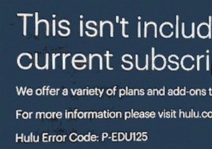 Hulu 오류 코드 P-EDU125 | 이것은 현재 구독에 포함되어 있지 않습니다(수정) 