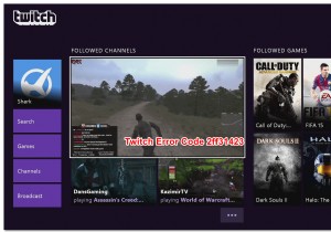 [해결 방법] Xbox One에서 발생하는 Twitch 오류 코드 2FF31423
