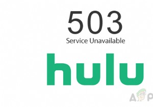 [수정됨] Hulu 오류 코드 503 
