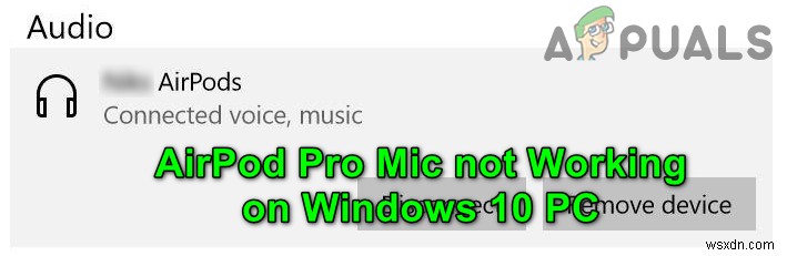 [해결됨] Windows 10의 AirPods Pro 마이크 문제 