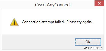 Windows 10에서 Cisco Anyconnect  연결 시도 실패 를 수정하는 방법 