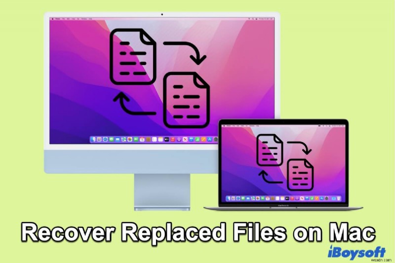 간단한 방법으로 Mac에서 덮어쓰기/대체된 파일을 복구하는 방법