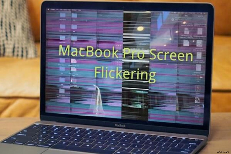 MacBook Pro 화면 깜박임을 수정하는 방법은 무엇입니까?