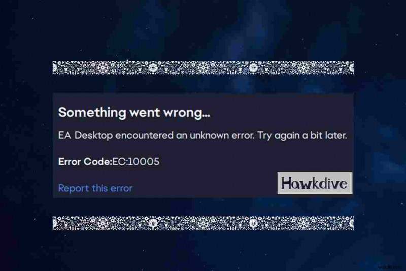 EA 데스크톱 오류 코드 10005에 대한 상위 8개 수정 사항