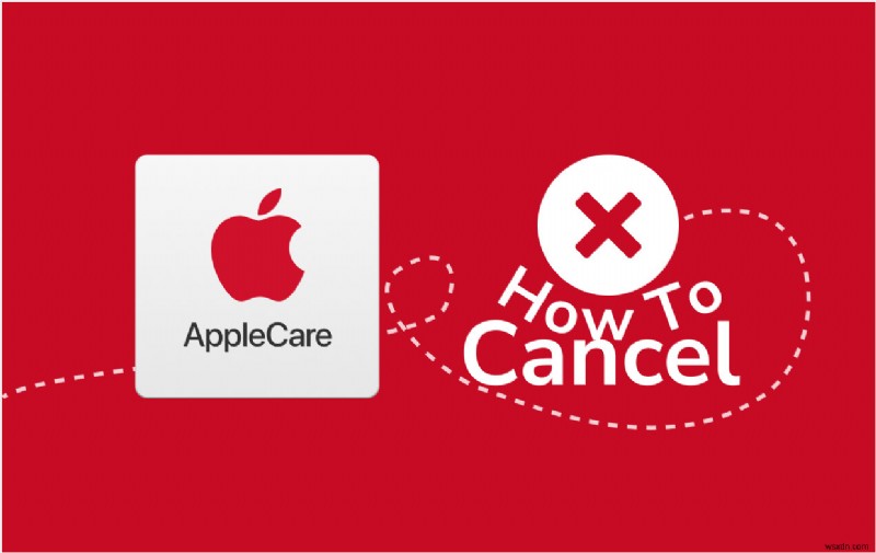 Apple Care를 취소하는 방법에 대한 편리한 가이드 