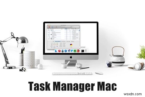 Mac 작업 관리자란 무엇이며 어떻게 사용합니까? 