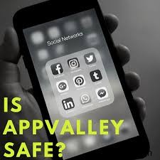 Appvalley는 좋아하는 앱을 다운로드하는 데 안전합니까? 
