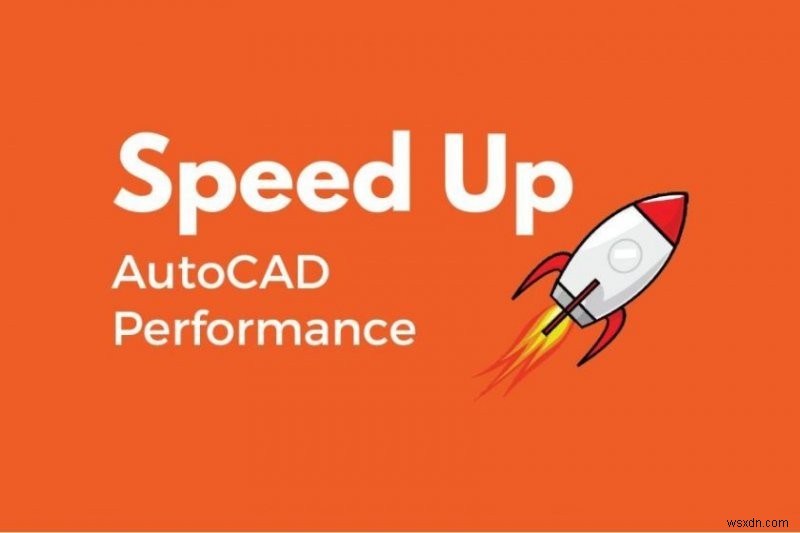 느리게 실행되는 AutoCAD:Mac에서 속도 향상을 위한 팁 