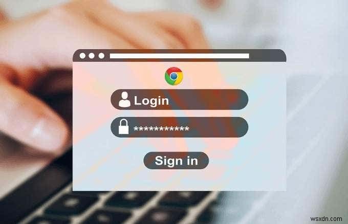 Chrome 비밀번호 관리자:사용 방법과 필요한 모든 것 