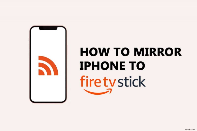 iPhone을 Firestick으로 전송하는 방법 