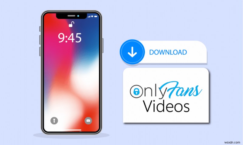 OnlyFans 동영상을 iPhone에서 어떻게 다운로드할 수 있습니까