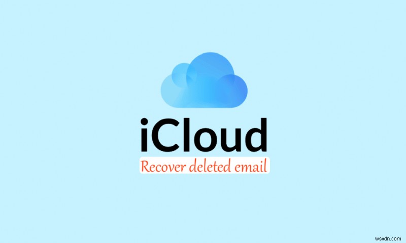 삭제된 iCloud 이메일을 복구하는 방법