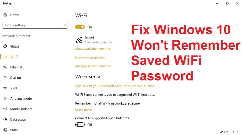 Windows 10은 저장된 WiFi 암호를 기억하지 않습니다 [해결됨] 