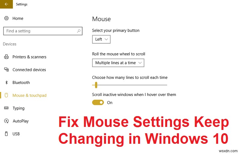 Windows 10에서 마우스 설정이 계속 변경되는 문제 수정 