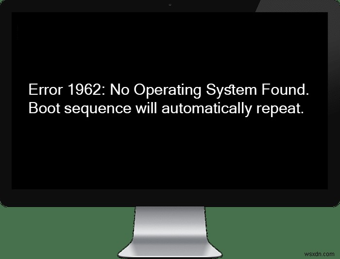오류 1962:운영 체제를 찾을 수 없음 [해결됨] 