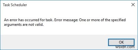 작업 스케줄러 오류 수정 지정된 인수 중 하나 이상이 유효하지 않습니다. 