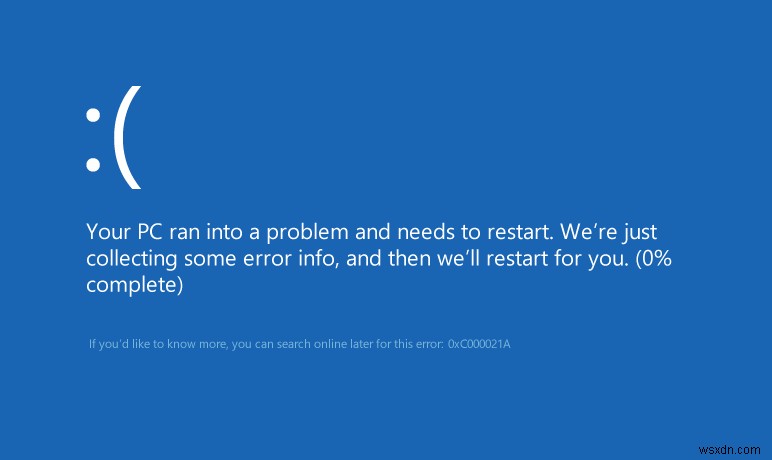 Windows 10에서 BSOD 오류 0xc000021a 수정 