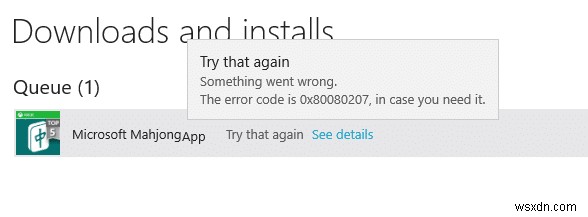 Windows 스토어에서 앱을 설치할 때 오류 0x80080207 수정 