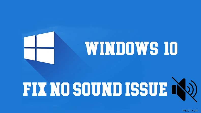 Windows 10에서 소리가 나지 않는 문제를 해결하는 8가지 방법 